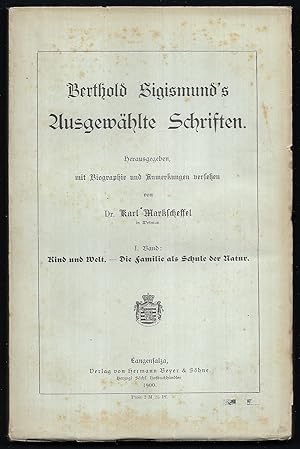 Berthold Sigismund's Ausgewählte Schriften. I.Band: Kind und Welt. - Die Familie als Schule der N...