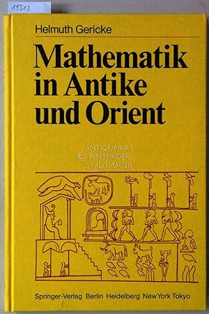 Image du vendeur pour Mathematik in Antike und Orient. mis en vente par Antiquariat hinter der Stadtmauer