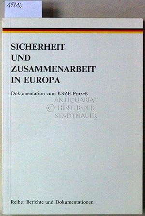 Bild des Verkufers fr Sicherheit und Zusammenarbeit in Europa. Dokumente zum KSZE-Prozess (einschlielich der KVAE). [= Reihe: Berichte und Dokumentationen] zum Verkauf von Antiquariat hinter der Stadtmauer