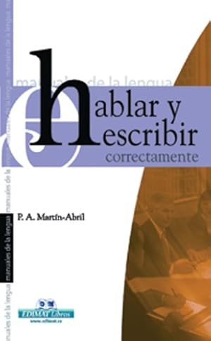 Immagine del venditore per HABLAR Y ESCRIBIR CORRECTAMENTE venduto da ALZOFORA LIBROS
