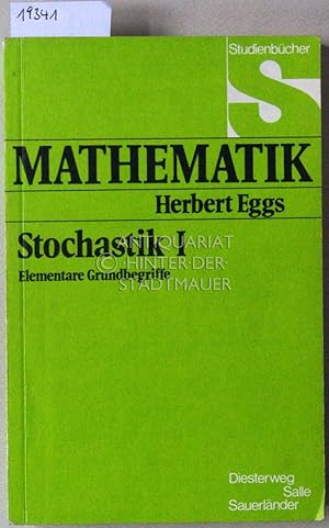 Imagen del vendedor de Stochastik. I: Elementare Grundbegriffe; II: Zufallsgren; III: Beurteilende Statistik. [= Studienbcher Mathematik] a la venta por Antiquariat hinter der Stadtmauer