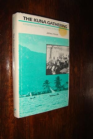 Seller image for Guna / Kuna Indians of Panama & Colombia : Contemporary Village Politics and Government (first printing) The San Blas Kuna Gathering for sale by Medium Rare Books