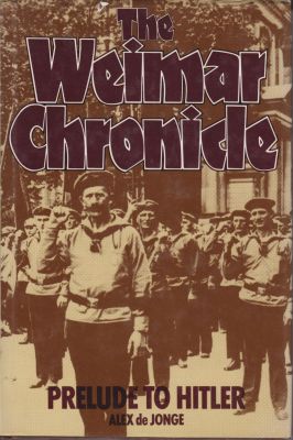 Bild des Verkufers fr The Weimer Chronicle: Prelude to Hitler zum Verkauf von Robinson Street Books, IOBA