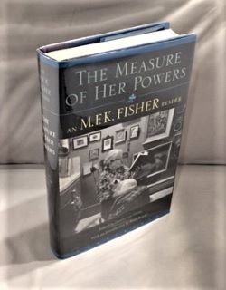 Imagen del vendedor de The Measure of Her Powers: An M.F.K. Fisher Reader. a la venta por Gregor Rare Books