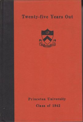 Imagen del vendedor de Twenty-Five Years Out: Princeton University Class of 1942 a la venta por Robinson Street Books, IOBA