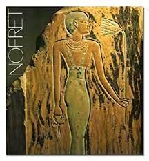 NOFRET-LA BELLA: LA MUJER EN EL ANTIGUO EGIPTO.