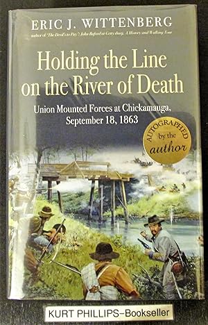 Holding the Line on the River of Death: Union Mounted Forces at Chickamauga, September 18, 1863 (...
