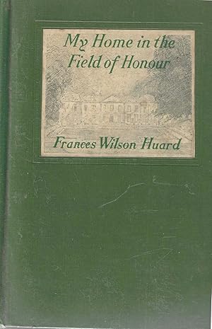 Image du vendeur pour My Home in the Field of Honour mis en vente par Toadlily Books