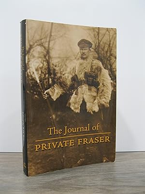 THE JOURNAL OF PRIVATE FRASER: CANADIAN EXPEDITIONARY FORCE