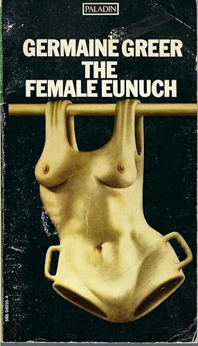 Female Eunuch, The