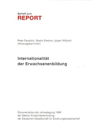 Bild des Verkufers fr Beiheft zum Report - Internationalitt in der Erwachsenenbildung. Dokumentation der Jahrestagung 1999 zum Verkauf von nika-books, art & crafts GbR