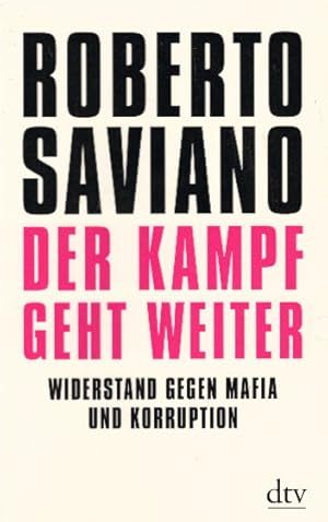 Seller image for Der Kampf geht weiter: Widerstand gegen Mafia und Korruption for sale by AMAHOFF- Bookstores