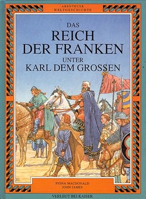 Abenteuer Weltgeschichte. Das Reich der Franken unter Karl dem Grossen