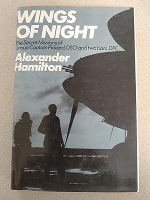 Seller image for Wings of Night: The Secret Missions of Group Captain Pickard, DSO and Two Bars, DFC for sale by Rons Bookshop (Canberra, Australia)