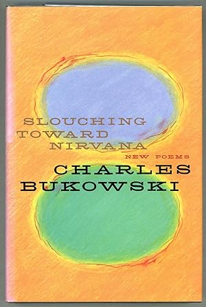 Seller image for Slouching Toward Nirvana; New Poems for sale by Evening Star Books, ABAA/ILAB