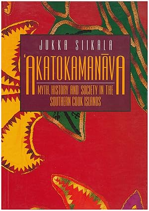 Seller image for Akatokamanava: Myth, History and Society in the Southern Cook Islands for sale by Diatrope Books