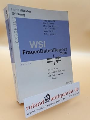 Seller image for WSI-FrauenDatenReport 2005: Handbuch zur wirtschaftlichen und sozialen Situation von Frauen ohne CD-ROM Ohne CD-ROM for sale by Roland Antiquariat UG haftungsbeschrnkt