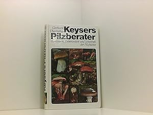 Bild des Verkufers fr Keysers Pilzberater. Systematik, Lebensraum und Schnheit der Pilzfrchte zum Verkauf von Book Broker
