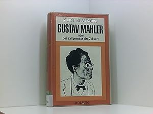 Immagine del venditore per Gustav Mahler oder Der Zeitgenosse der Zukunft venduto da Book Broker