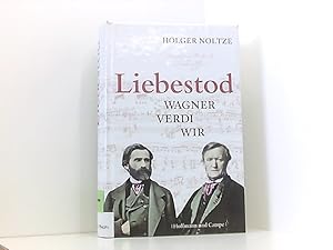 Bild des Verkufers fr Liebestod: Wagner Verdi Wir zum Verkauf von Book Broker