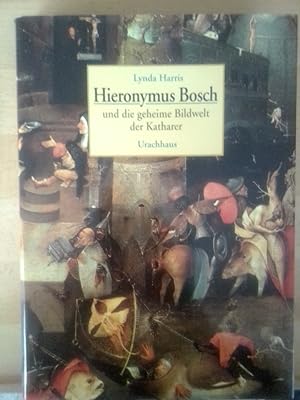 Hieronymus Bosch und die geheime Bildwelt der Katharer.