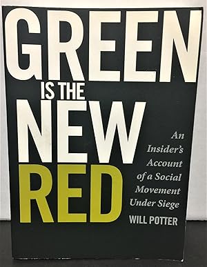 Seller image for Green is the New Red an insider's account of a social movement under seige for sale by Philosopher's Stone Books