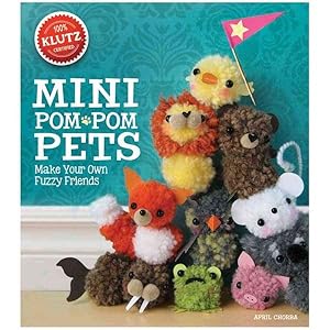 Bild des Verkufers fr Mini Pom-Pom Pets : Make Your Own Fuzzy Friends zum Verkauf von GreatBookPrices