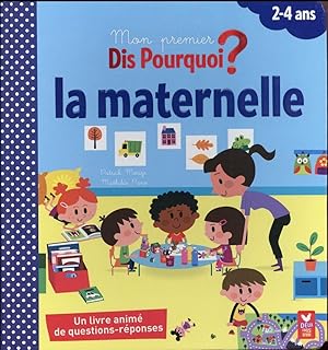 dis pourquoi ? : école maternelle