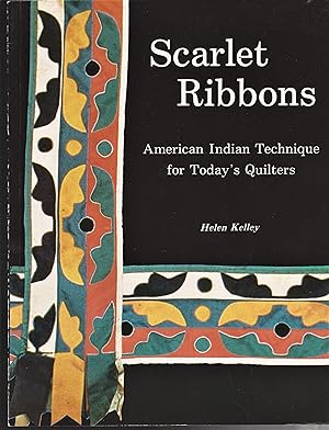 Seller image for Scarlet Ribbons, American Indian Technique for Today's Quilters for sale by Ironwood Books