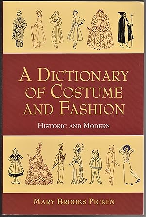 Imagen del vendedor de A Dictionary of Costume and Fashion, Historic and Modern a la venta por Ironwood Books