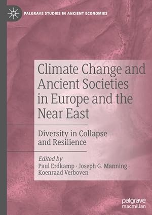 Bild des Verkufers fr Climate Change and Ancient Societies in Europe and the Near East : Diversity in Collapse and Resilience zum Verkauf von AHA-BUCH GmbH