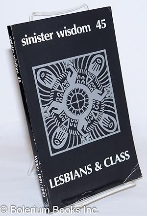 Seller image for Sinister Wisdom: a journal for the lesbian imagination in the arts and politics; #45, Winter 1991/92: Lesbians & Class for sale by Bolerium Books Inc.