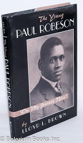 Seller image for The young Paul Robeson: "on my journey now." for sale by Bolerium Books Inc.