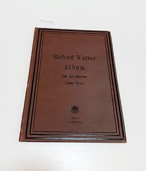 Richard Wagner - Album für Pianoforte allein : Teil I. Rienzi : II. Der fliegende Holländer : III...
