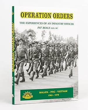 Operation Orders. The Experience of a young Australian Army Officer, 1963-1970