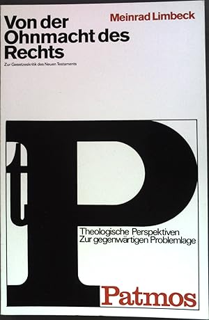 Bild des Verkufers fr Von der Ohnmacht des Rechts : Untersuchungen zur Gesetzeskritik des Neuen Testaments. Theologische Perspektiven zur gegenwrtigen Problemlage zum Verkauf von books4less (Versandantiquariat Petra Gros GmbH & Co. KG)