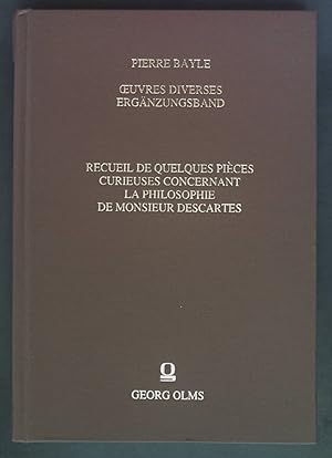 Immagine del venditore per Recueil de quelques pices curieuses concernant la philosophie de Monsieur Descartes. Ouvres Diverses, Ergnzungsband. venduto da books4less (Versandantiquariat Petra Gros GmbH & Co. KG)