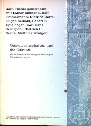 Imagen del vendedor de Geowissenschaften und die Zukunft : wissensbasierte Vorhersagen, Warnungen, Herausforderungen ; Beitrge des interakademischen Symposions vom 3. - 5. September 2003. Akademie der Wissenschaften und der Literatur Mainz. Mathematisch-Naturwissenschaftliche Klasse: Abhandlungen der Mathematisch-Naturwissenschaftlichen Klasse ; Jg. 2004, Nr. 2 a la venta por books4less (Versandantiquariat Petra Gros GmbH & Co. KG)