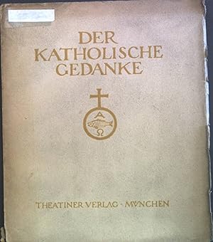 Bild des Verkufers fr Der katholische Gedanke: Die Protestanten und Wir; Einigendes und Trennendes zum Verkauf von books4less (Versandantiquariat Petra Gros GmbH & Co. KG)