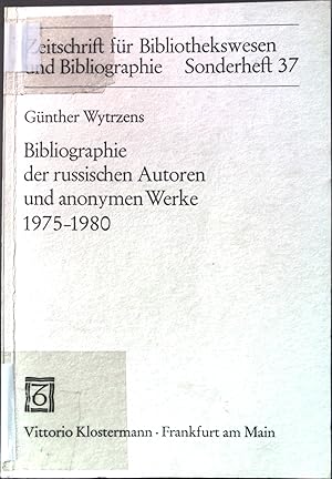 Bild des Verkufers fr Bibliographie der russischen Autoren und anonymen Werke 1975-1980. Zeitschrift fr Bibliothekswesen und Bibliographie / Sonderhefte ; 37 zum Verkauf von books4less (Versandantiquariat Petra Gros GmbH & Co. KG)