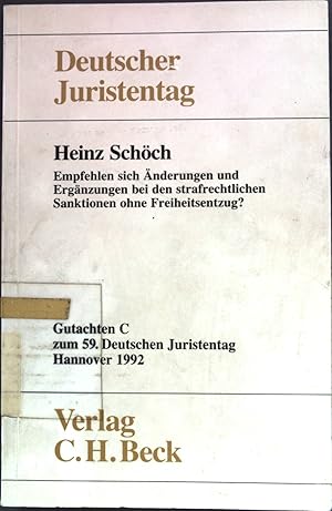 Seller image for Empfehlen sich nderungen und Ergnzungen bei den strafrechtlichen Sanktionen ohne Freiheitsentzug?. Deutscher Juristentag (59 : 1992 : Hannover): Verhandlungen des neunundfnfzigsten Deutschen Juristentages ; Teil C : Bd. 1, (Gutachten) for sale by books4less (Versandantiquariat Petra Gros GmbH & Co. KG)