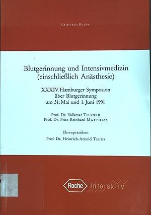 Image du vendeur pour Blutgerinnung und Intensivmedizin : (einschliesslich Ansthesie): XXXIV. Hamburger Symposium ber Blutgerinnung am 31. Mai und 1. Juni 1991. editions Roche mis en vente par books4less (Versandantiquariat Petra Gros GmbH & Co. KG)