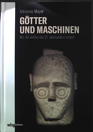 Bild des Verkufers fr Gtter und Maschinen. Wie die Antike das 21.Jahrhundert erfand. zum Verkauf von books4less (Versandantiquariat Petra Gros GmbH & Co. KG)