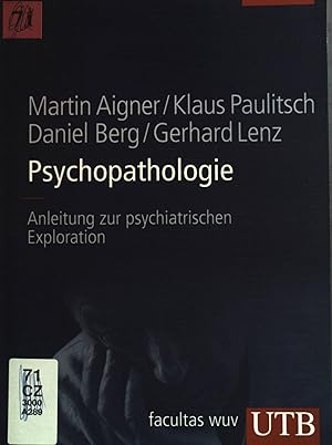 Imagen del vendedor de Psychopathologie : Anleitung zur psychiatrischen Exploration. UTB ; 8567 a la venta por books4less (Versandantiquariat Petra Gros GmbH & Co. KG)