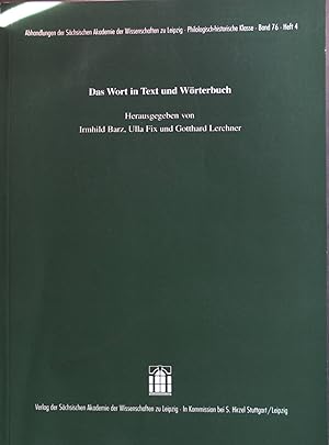 Seller image for Das Wort in Text und Wrterbuch. Philologisch-Historische Klasse: Abhandlungen der Schsischen Akademie der Wissenschaften zu Leipzig, Philologisch-Historische Klasse ; Bd. 76, H. 4 for sale by books4less (Versandantiquariat Petra Gros GmbH & Co. KG)