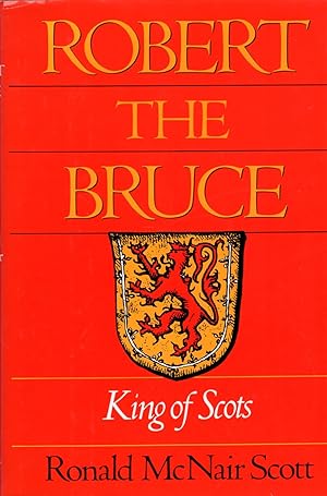 Seller image for Robert the Bruce: King of Scots for sale by Clausen Books, RMABA