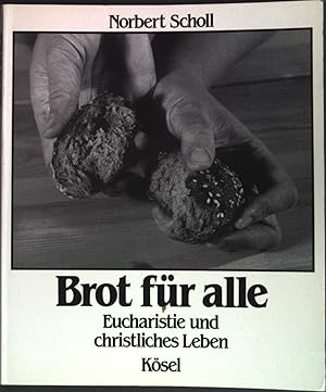 Imagen del vendedor de Brot fr alle : Eucharistie und christliches Leben. a la venta por books4less (Versandantiquariat Petra Gros GmbH & Co. KG)