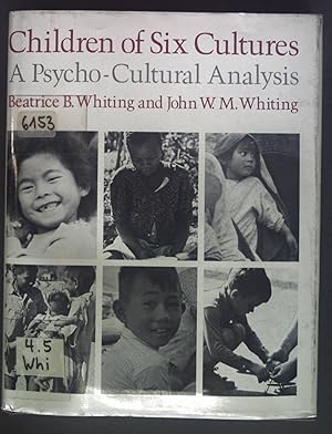 Bild des Verkufers fr Children of Six Cultures: A Psycho-cultural Analysis. zum Verkauf von books4less (Versandantiquariat Petra Gros GmbH & Co. KG)