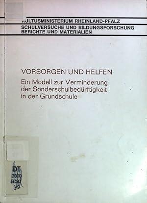 Bild des Verkufers fr Vorsorgen und helfen : ein Modell zur Verminderung der Sonderschulbedrftigkeit in der Grundschule ; Abschlussbericht. Kultusministerium Rheinland-Pfalz, Schulversuche und Bildungsforschung ; 39 zum Verkauf von books4less (Versandantiquariat Petra Gros GmbH & Co. KG)