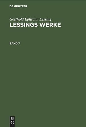 Bild des Verkufers fr Gotthold Ephraim Lessing: Lessings Werke. Band 7 zum Verkauf von AHA-BUCH GmbH